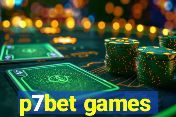 p7bet games